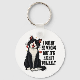 I Might Be Wrong But It's Highly Unlikely Funny Keychain