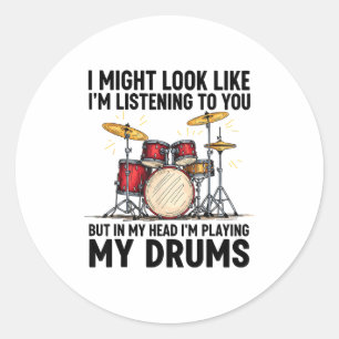 I Might Look Like I'm Listening To You But In My H Classic Round Sticker