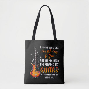 I Might Look Like I'm Listening To You But In My Tote Bag