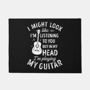 I Might Look Like I'm Listening To You Funny Guita Doormat