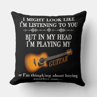 I Might Look Like Im Listening To You Guitar Lover Throw Pillow