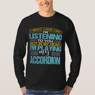 I Might Look Like Im Listening To You Mexican Air  T-Shirt
