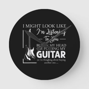 I Might Look Like Im Listening to You Music Guitar Round Clock