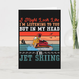I Might Look Like Jet Ski Water Sports Jet Skiing  Card