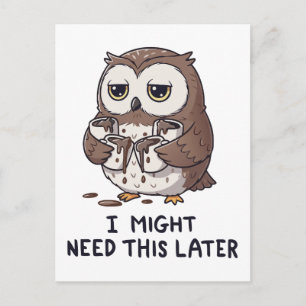 I Might Need Coffee Later - Funny Owl Humour Postcard