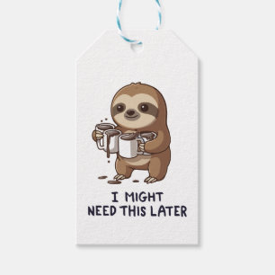 I Might Need Coffee Later - Lazy Sloth Humour Gift Tags
