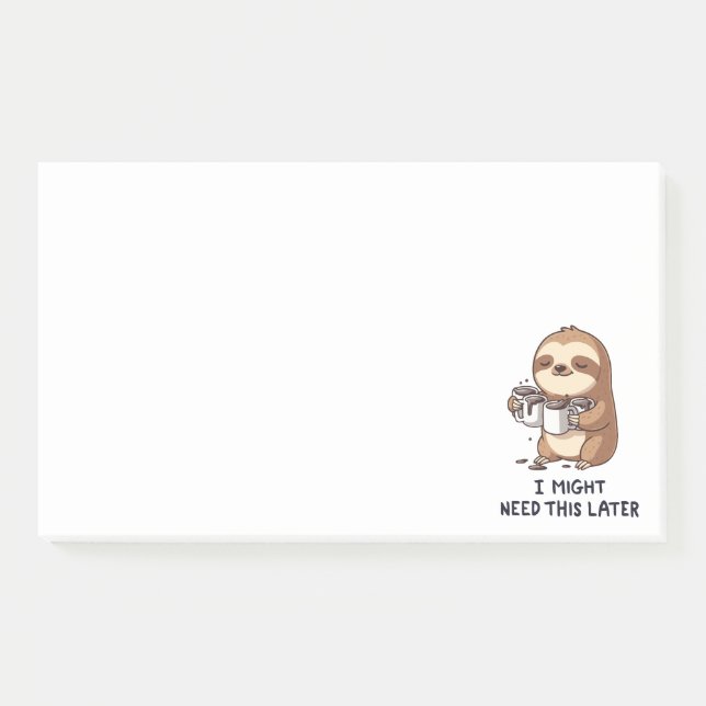 I Might Need Coffee Later - Lazy Sloth Humour Post-it Notes (Front)