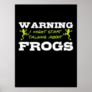 I Might Start Talking About Frogs Poster