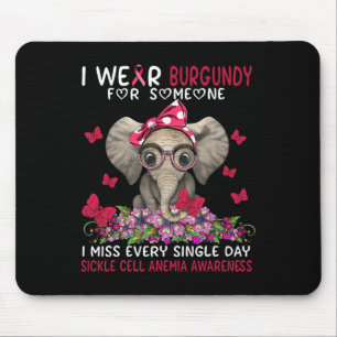 I miss every single day Sickle Cell Anemia Awarene Mouse Pad