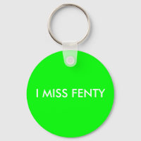 I MISS FENTY - White Text w/Green Background