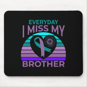 I Miss My Brother Heart Ribbon Suicide Awareness S Mouse Pad