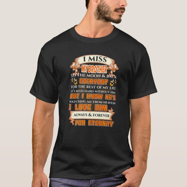 I Miss My Brother I Know He's Watching Me From Hea T-Shirt (Front)
