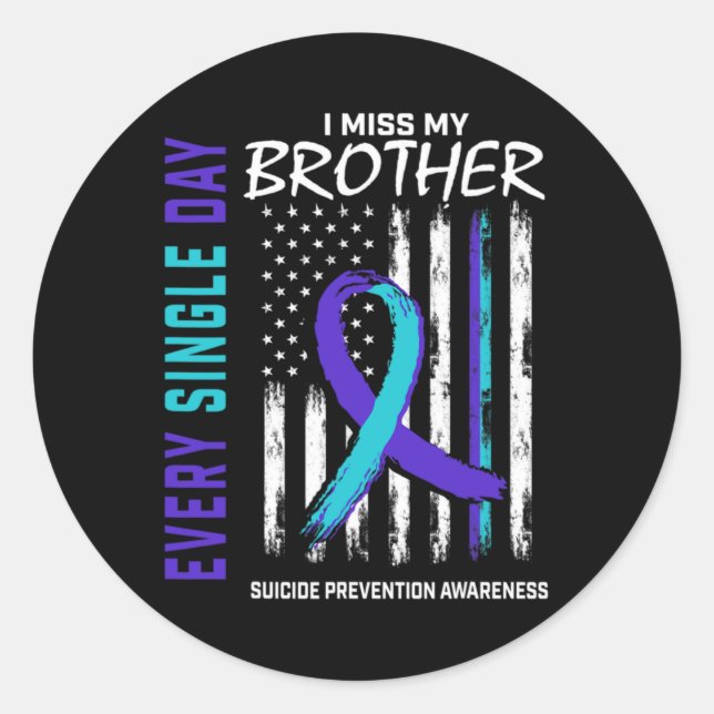 I Miss My Brother Suicide Awareness Prevention Ame Classic Round Sticker (Front)