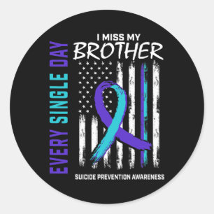 I Miss My Brother Suicide Awareness Prevention Ame Classic Round Sticker