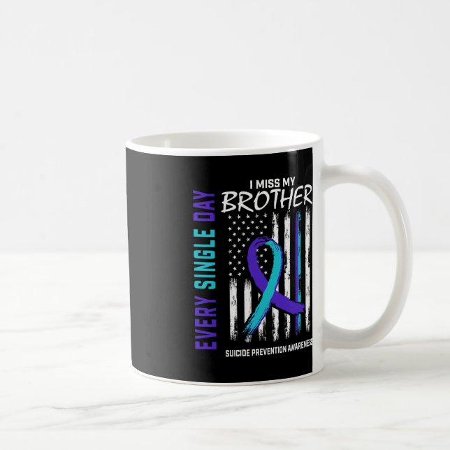 I Miss My Brother Suicide Awareness Prevention Ame Coffee Mug (Right)