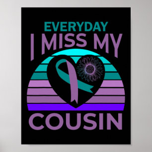 I Miss My Cousin Heart Sunflower Suicide Awareness Poster