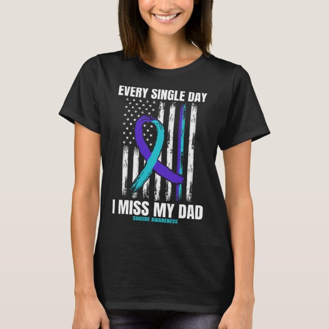 I Miss My Dad Suicide Awareness Shirt Prevention F (Front)