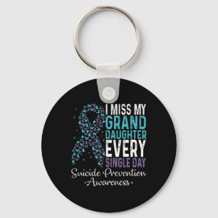 I Miss My Granddaughter Every Single Day Suicide P Keychain