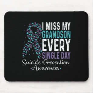 I Miss My Grandson Every Single Day - Suicide Prev Mouse Pad
