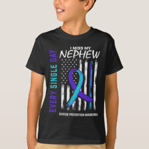 I Miss My Nephew Suicide Awareness Prevention Amer T-Shirt