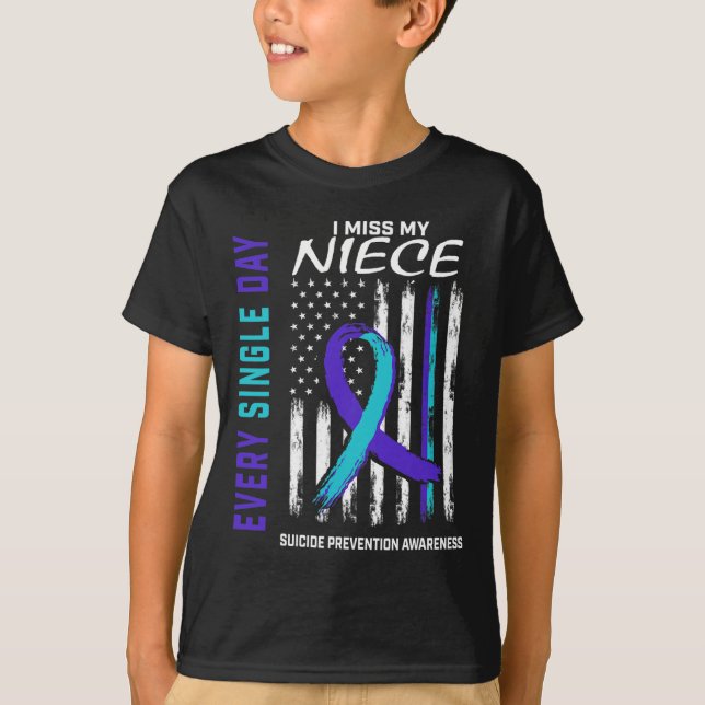 I Miss My Niece Suicide Awareness Prevention Ameri T-Shirt (Front)