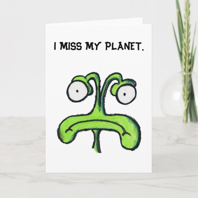 I MISS MY PLANET blank greeting card (Front)