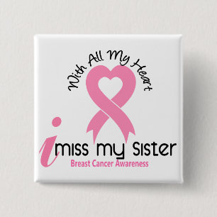 I Miss My Sister Breast Cancer 2 Inch Square Button