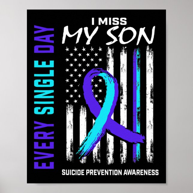 I Miss My Son Suicide Prevention Awareness America Poster (Front)
