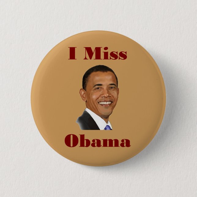 I Miss Obama 2 Inch Round Button (Front)