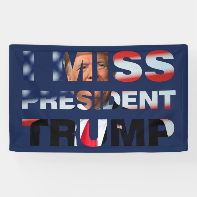 I Miss President Trump Banner (Horizontal)