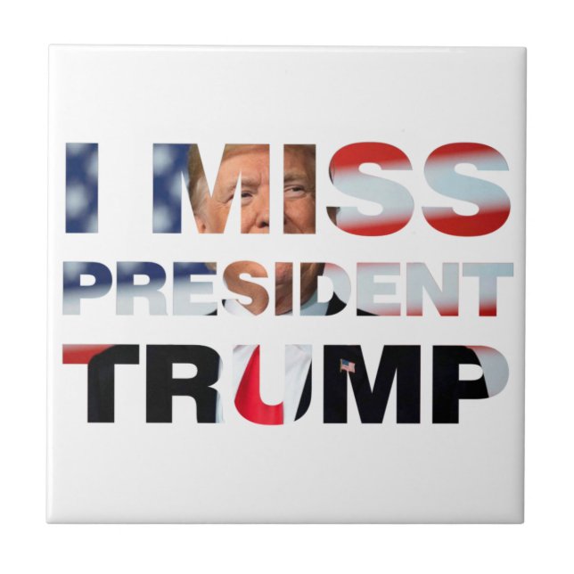 I Miss President Trump Tile (Front)