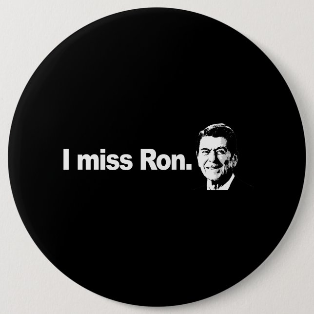I MISS RON Bumpersticker 6 Inch Round Button (Front)