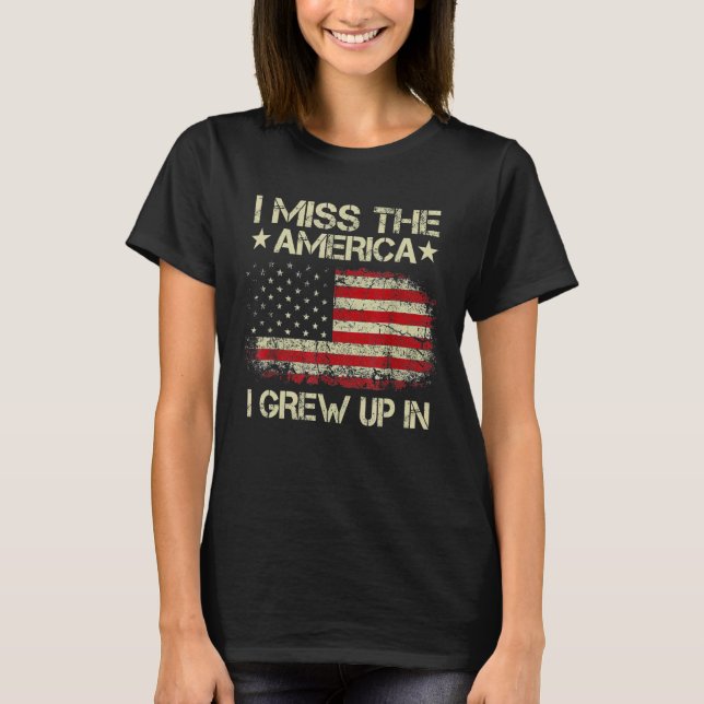 I Miss The America I Grew Up In American US Flag V T-Shirt (Front)