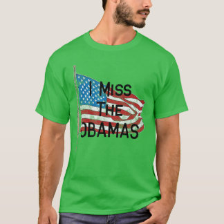 I Miss The Obamas Flag T-Shirt
