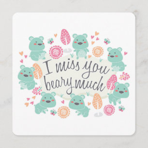 "I miss you BEARY much" greeting card