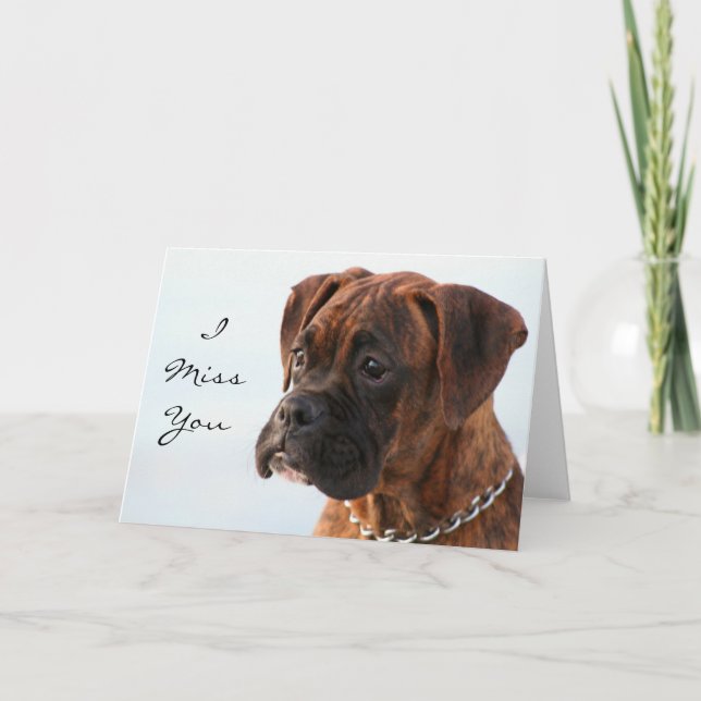 I Miss you boxer puppy greeting card (Front)