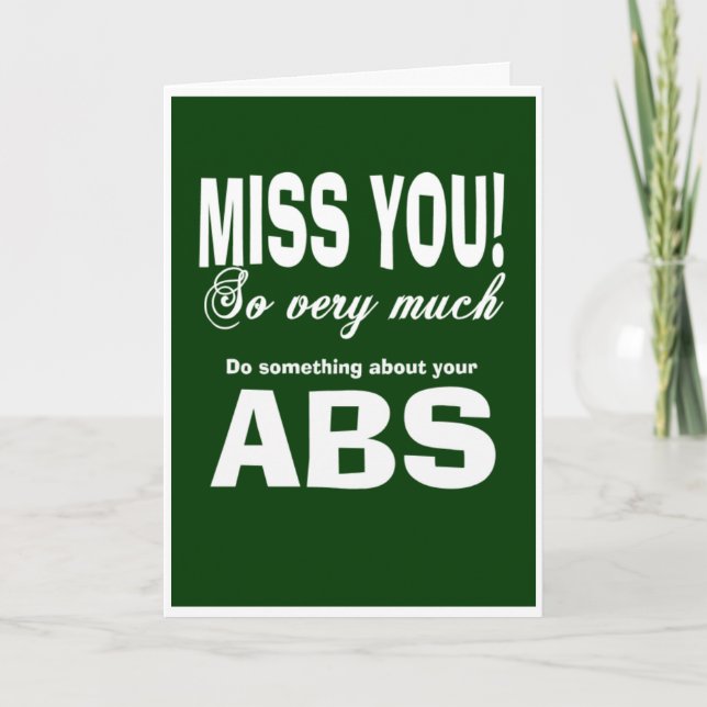 I miss you but not your abs card (Front)