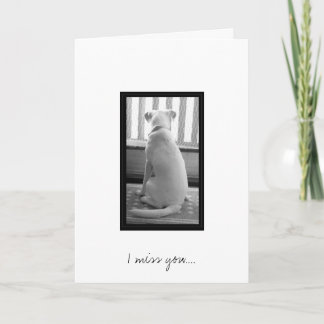 I miss you.... card