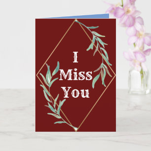 I Miss You Card