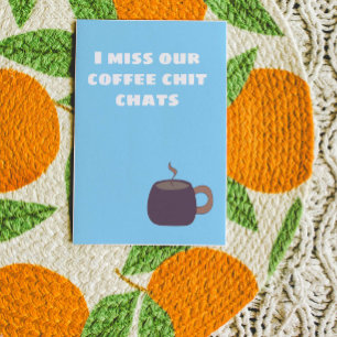 I miss you message with hand drawn steaming mug thank you card