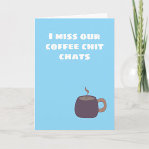 I miss you message with hand drawn steaming mug thank you card