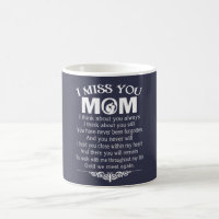I MISS YOU, MOM