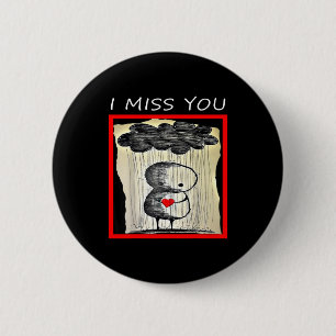 I Miss You Valentine’s Day  2 Inch Round Button