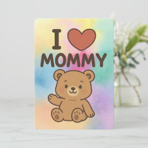 I ❤️ Mommy – Adorable Bear Kids Greeting Card