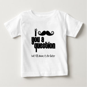 I moustache you a question baby T-Shirt