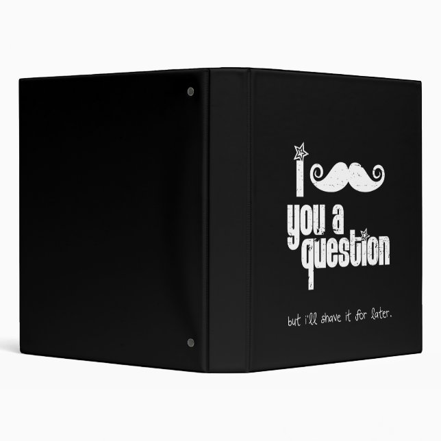 I moustache you a question (distressed) binder (Background)