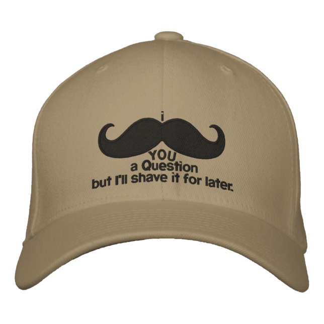 i moustache you a question embroidered hat (Front)