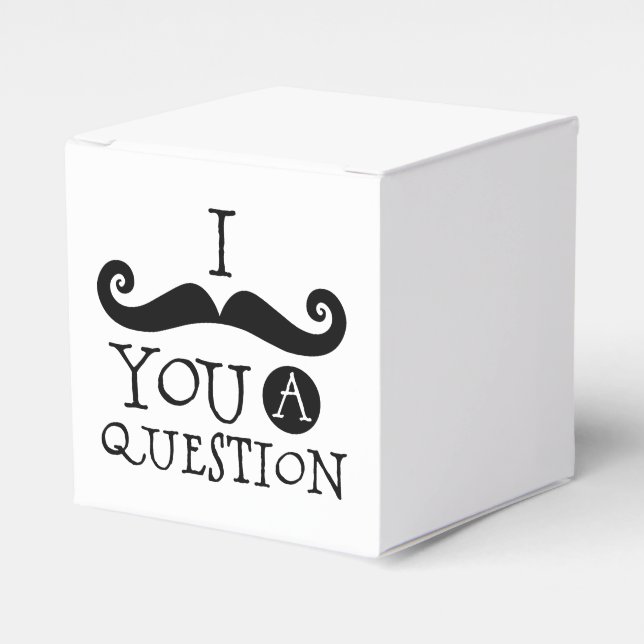 I Moustache You a Question Favor Box (Front Side)