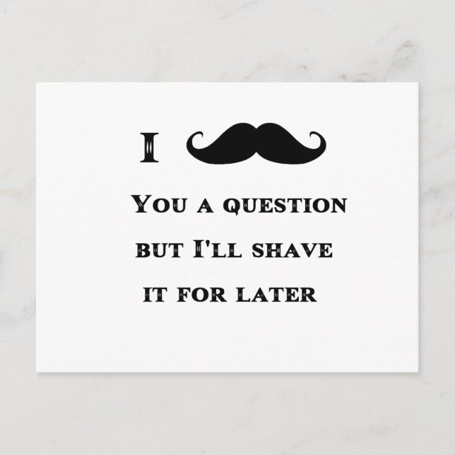 I Moustache You a Question Funny Image Postcard (Front)