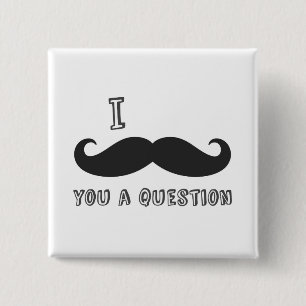 I moustache you a question, I Love Moustache shop 2 Inch Square Button